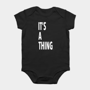 it’s a thing. Baby Bodysuit